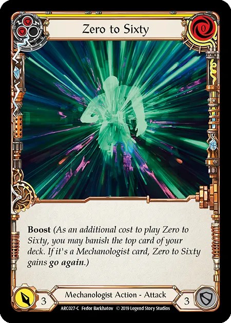 [ARC027-C-Rainbow Foil]Zero to Sixty[Common]（Arcane Rising First Edition Mechanologist Action Attack Yellow）【FleshandBlood FaB】