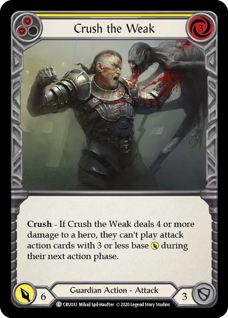 [CRU033-Rainbow Foil]Crush the Weak[Common]（Crucible of War First Edition Guardian Action Attack Yellow）【FleshandBlood FaB】